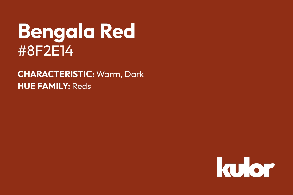 Bengala Red is a color with a HTML hex code of #8f2e14.