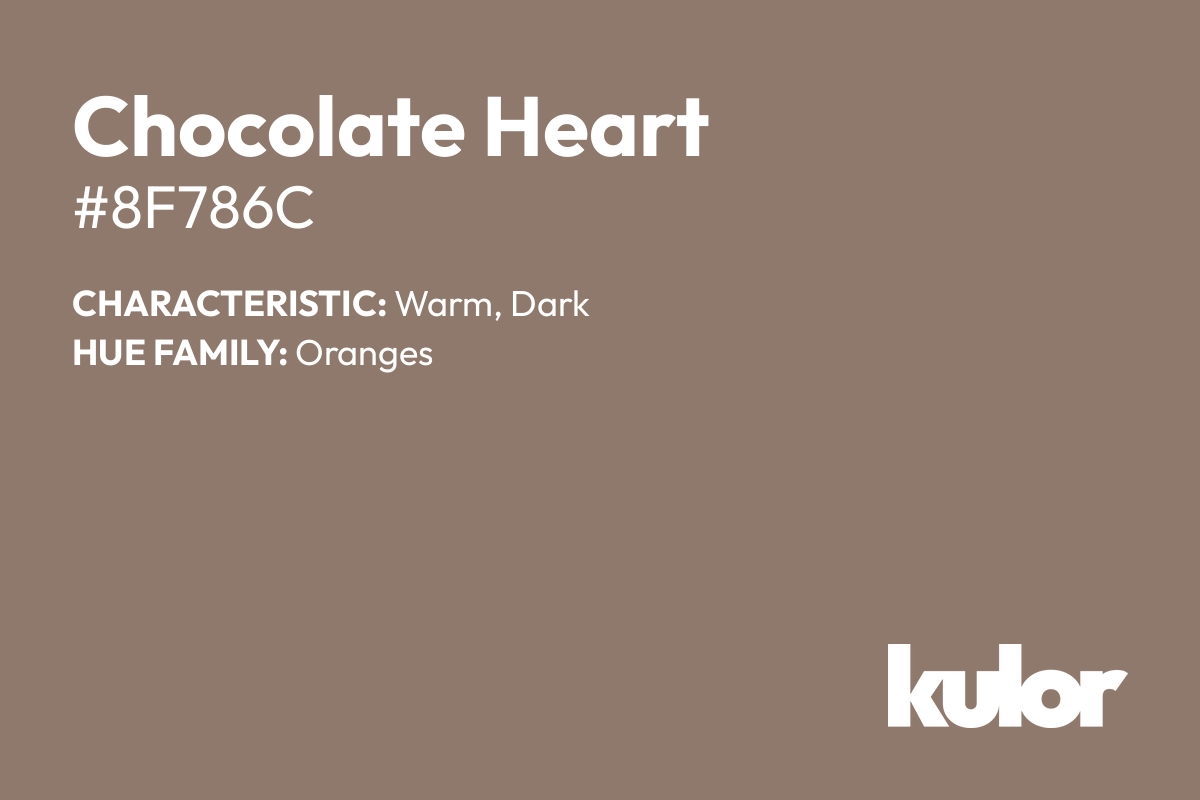 Chocolate Heart is a color with a HTML hex code of #8f786c.