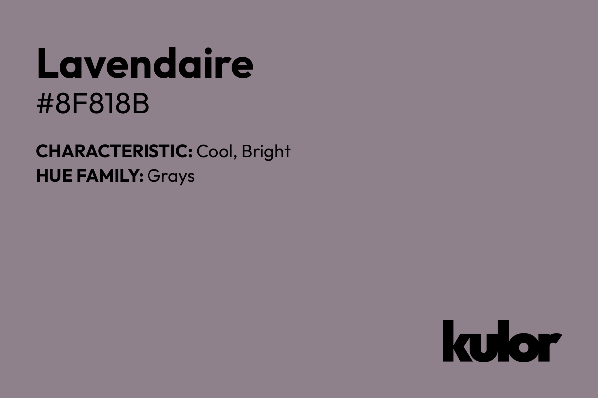 Lavendaire is a color with a HTML hex code of #8f818b.