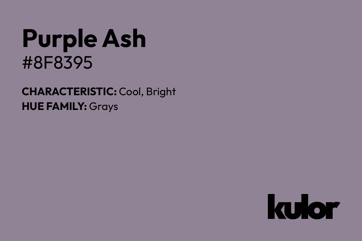 Purple Ash is a color with a HTML hex code of #8f8395.