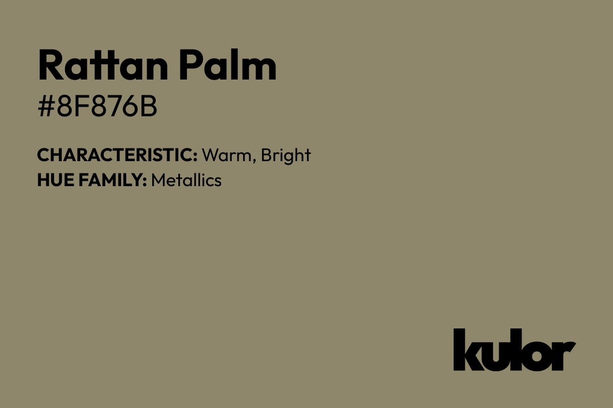 Rattan Palm is a color with a HTML hex code of #8f876b.