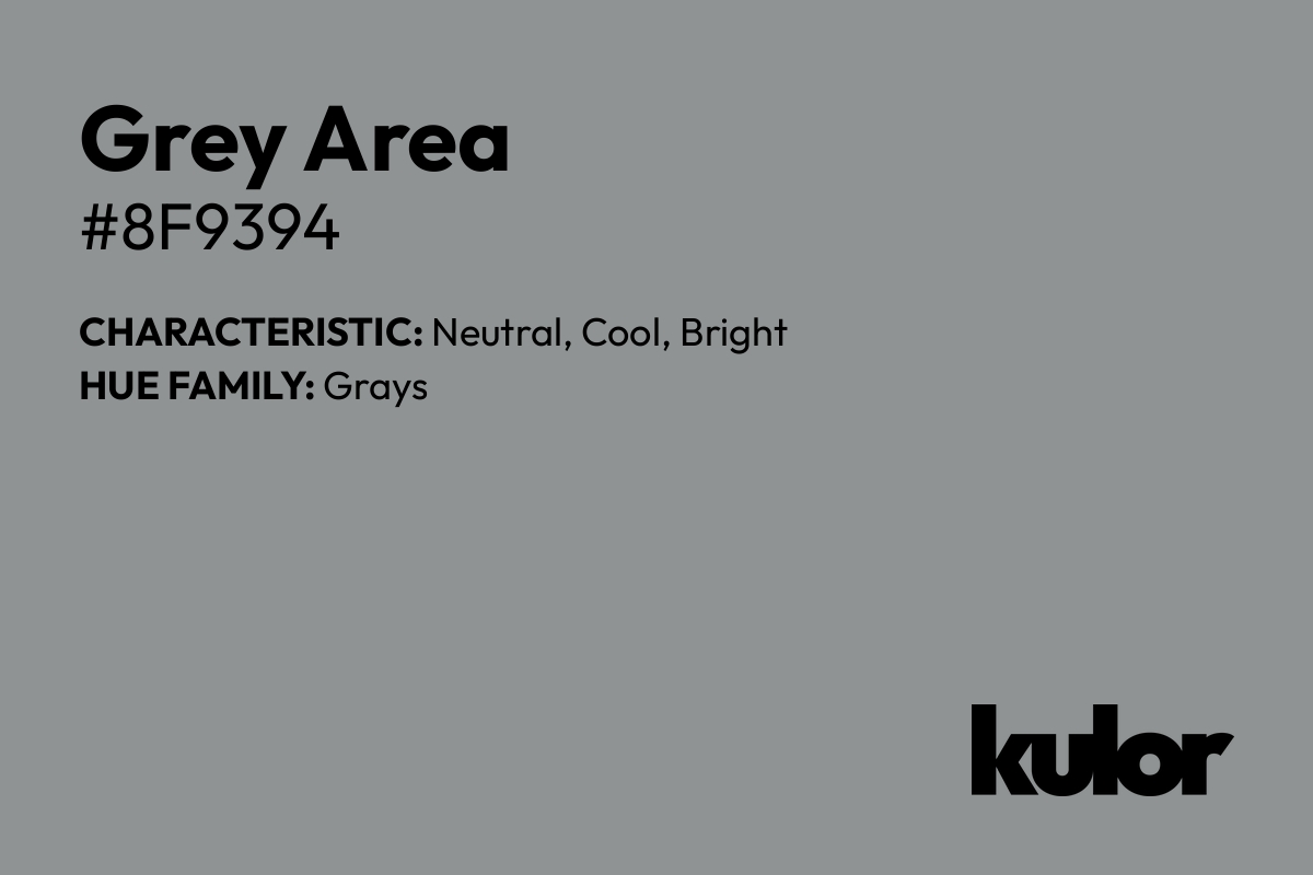 Grey Area is a color with a HTML hex code of #8f9394.