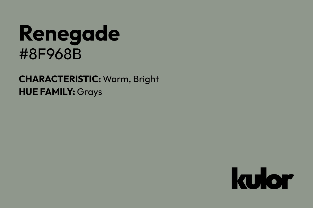 Renegade is a color with a HTML hex code of #8f968b.