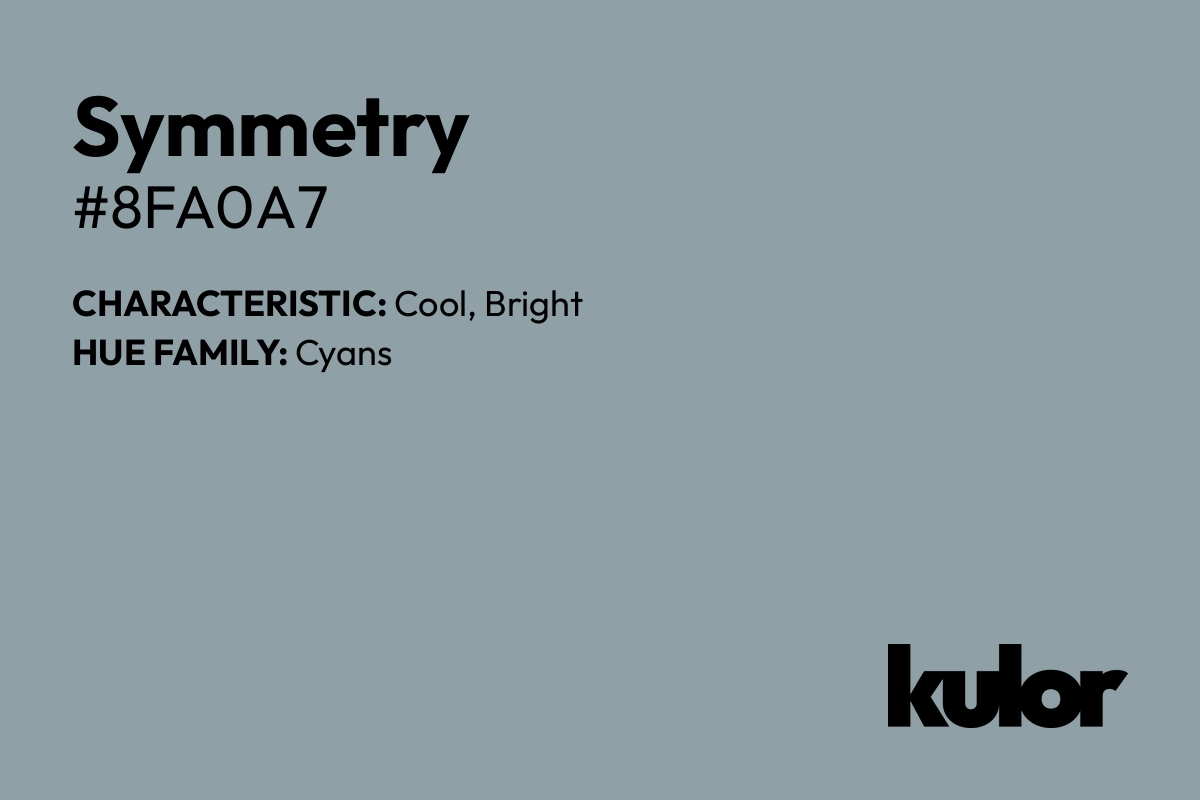 Symmetry is a color with a HTML hex code of #8fa0a7.