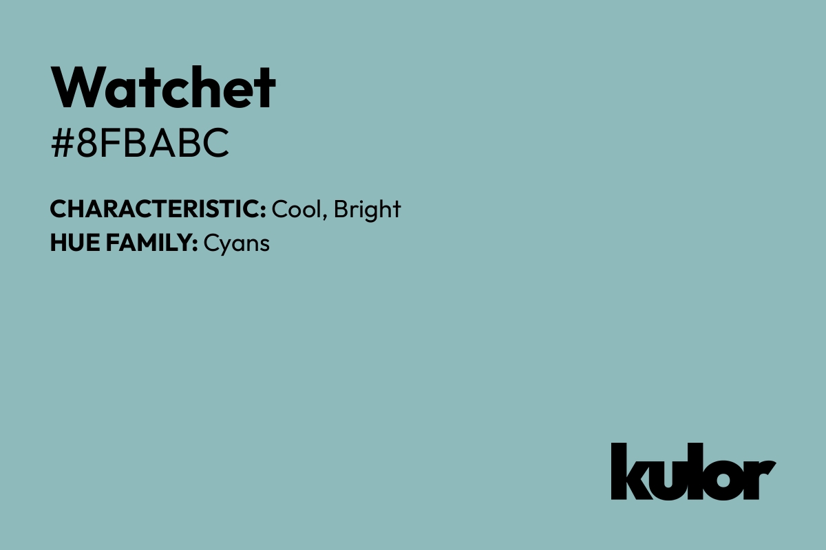 Watchet is a color with a HTML hex code of #8fbabc.