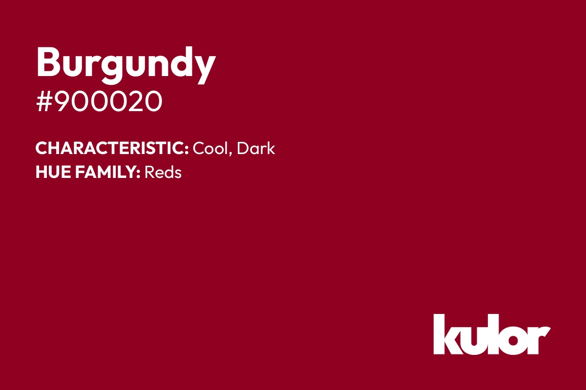 Burgundy is a color with a HTML hex code of #900020.