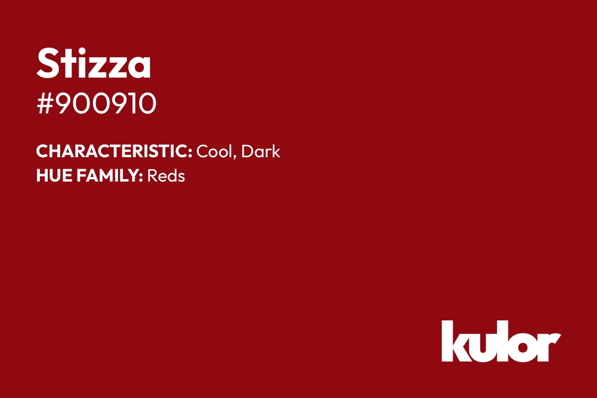 Stizza is a color with a HTML hex code of #900910.