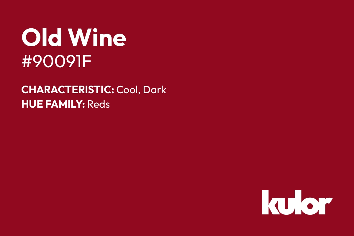 Old Wine is a color with a HTML hex code of #90091f.