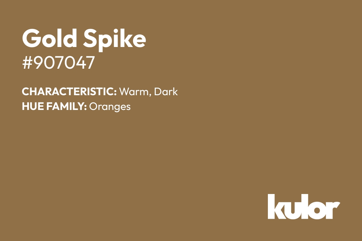 Gold Spike is a color with a HTML hex code of #907047.