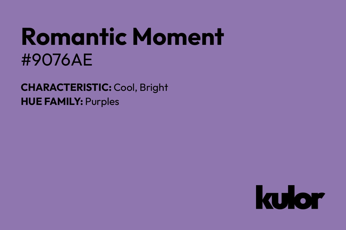 Romantic Moment is a color with a HTML hex code of #9076ae.