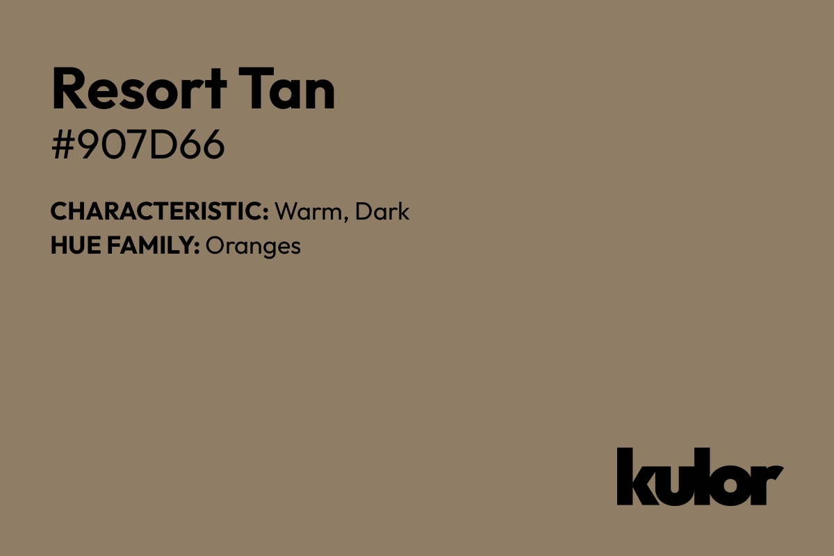 Resort Tan is a color with a HTML hex code of #907d66.