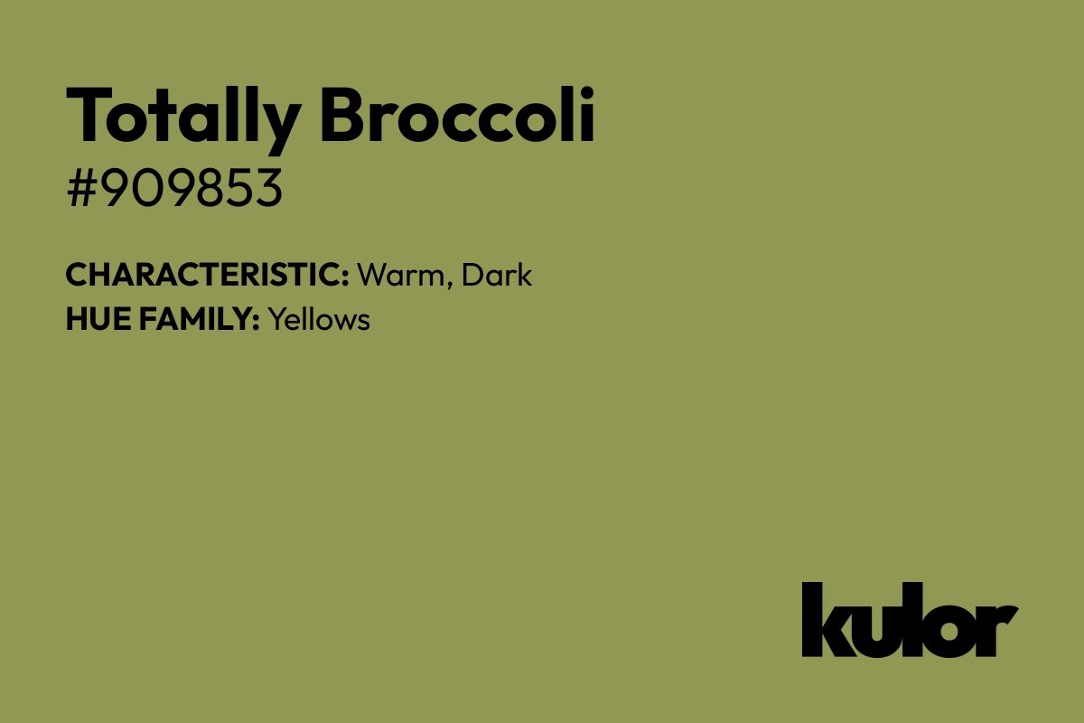 Totally Broccoli is a color with a HTML hex code of #909853.