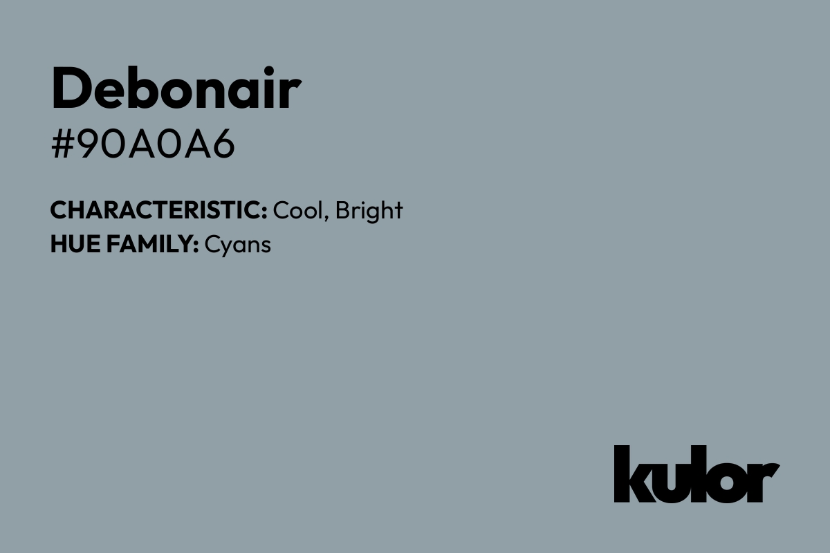 Debonair is a color with a HTML hex code of #90a0a6.