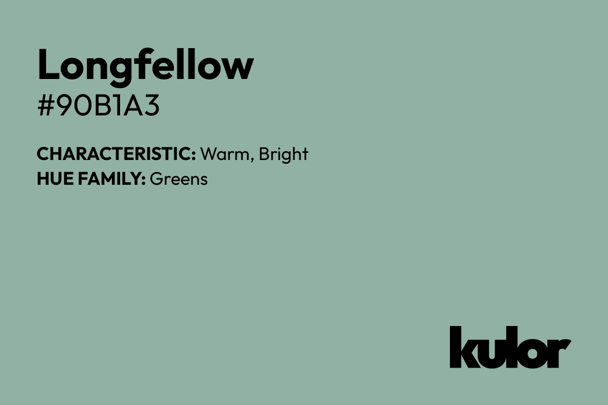 Longfellow is a color with a HTML hex code of #90b1a3.