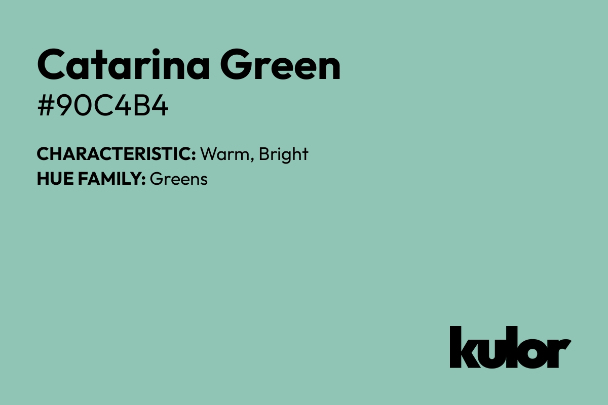 Catarina Green is a color with a HTML hex code of #90c4b4.