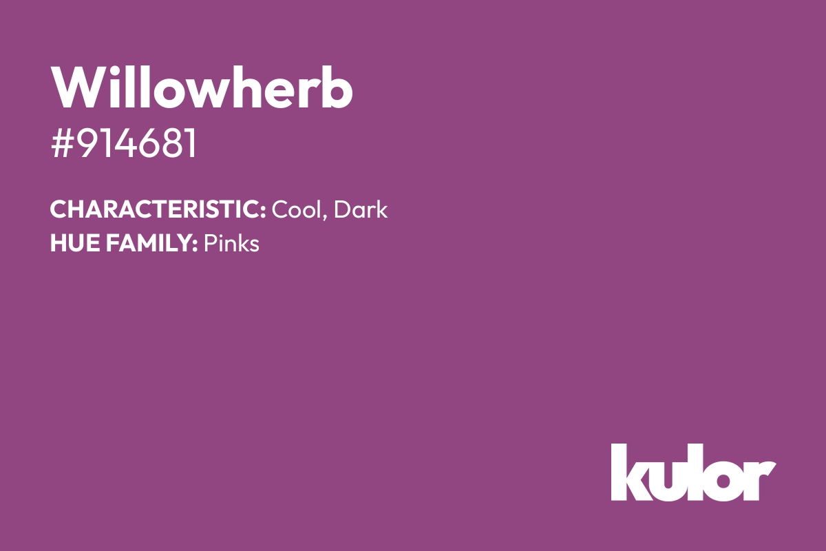 Willowherb is a color with a HTML hex code of #914681.