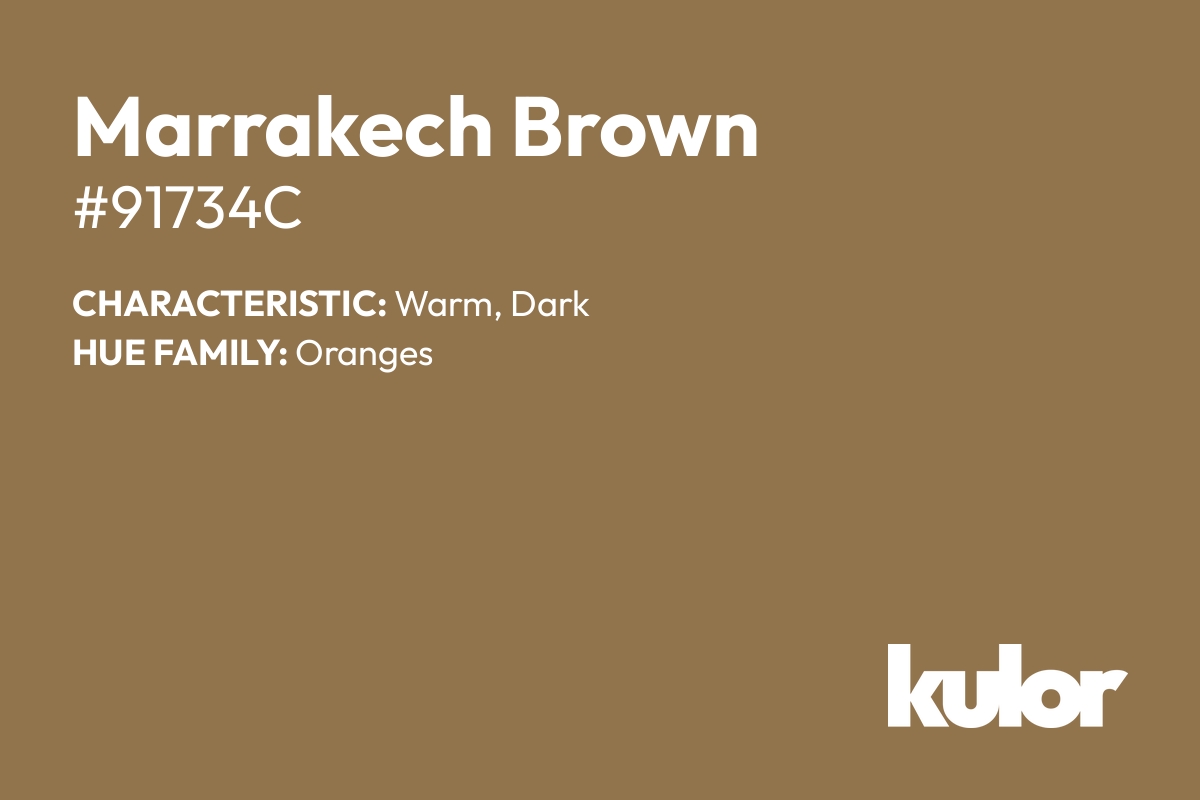 Marrakech Brown is a color with a HTML hex code of #91734c.