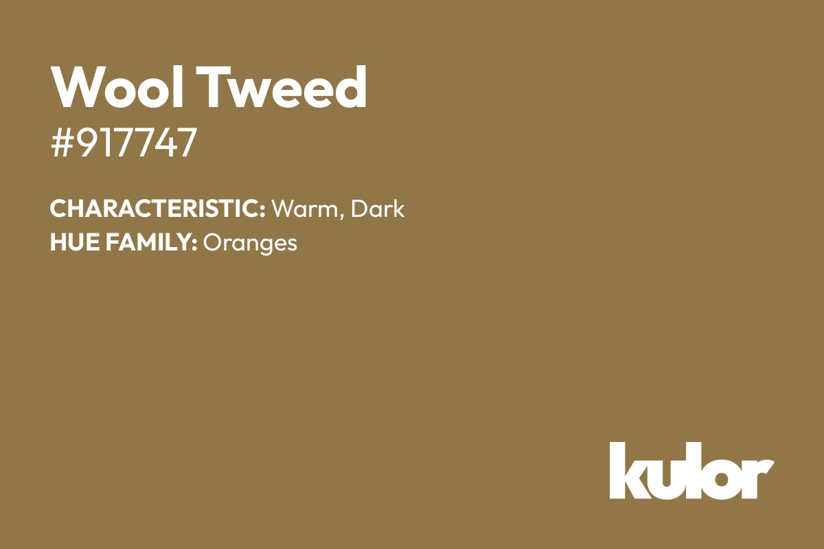 Wool Tweed is a color with a HTML hex code of #917747.