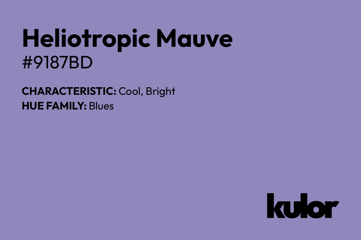 Heliotropic Mauve is a color with a HTML hex code of #9187bd.