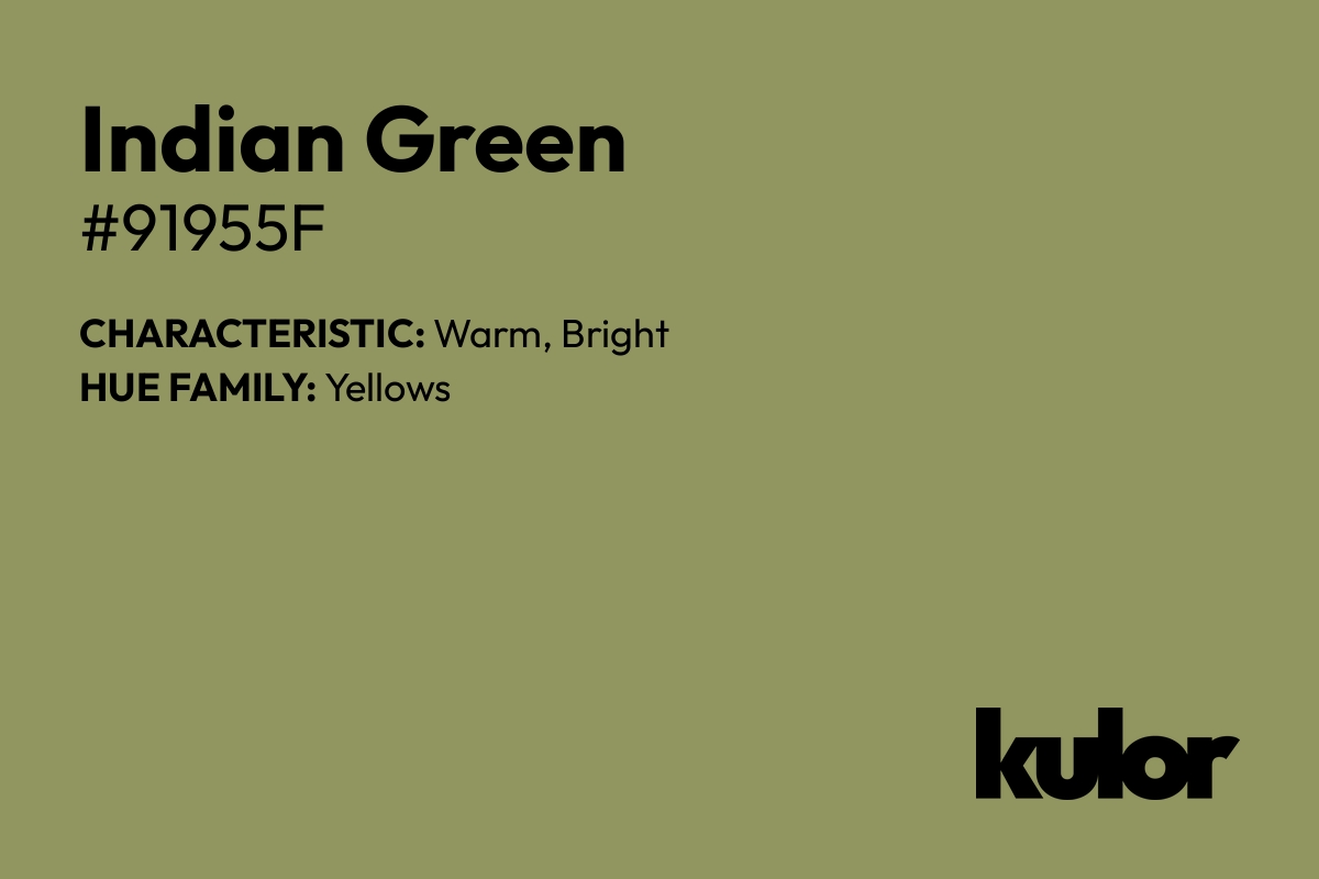 Indian Green is a color with a HTML hex code of #91955f.