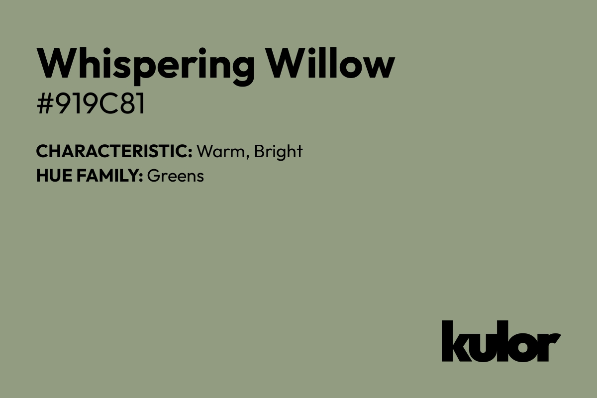 Whispering Willow is a color with a HTML hex code of #919c81.