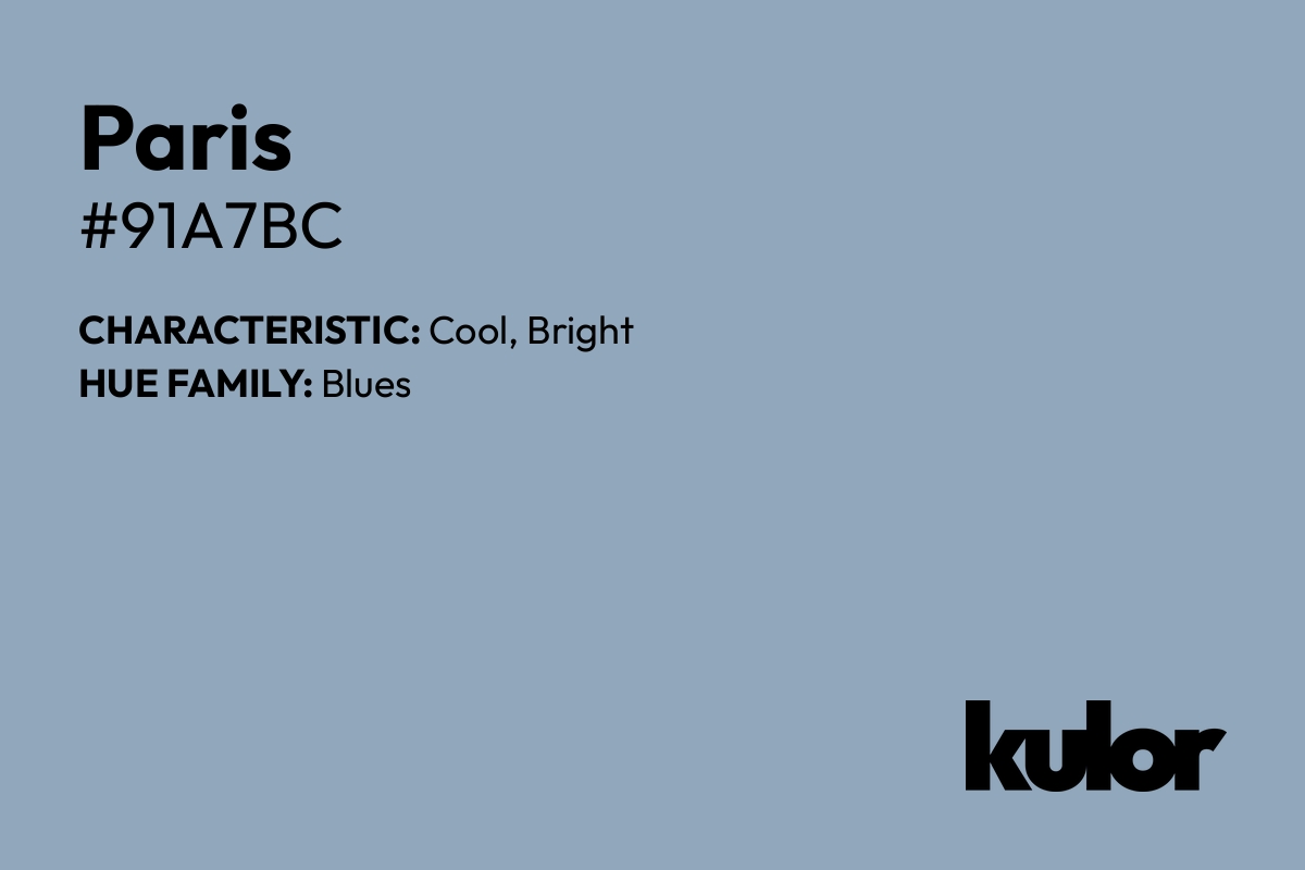 Paris is a color with a HTML hex code of #91a7bc.