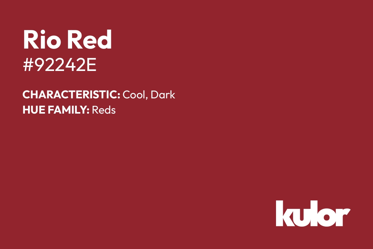 Rio Red is a color with a HTML hex code of #92242e.