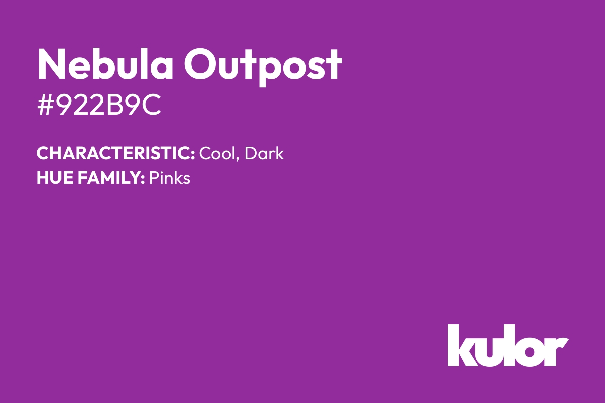 Nebula Outpost is a color with a HTML hex code of #922b9c.