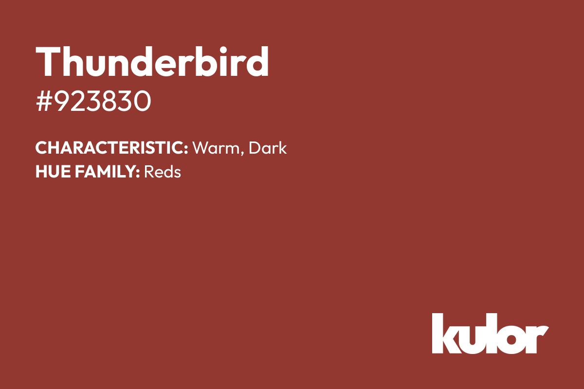 Thunderbird is a color with a HTML hex code of #923830.