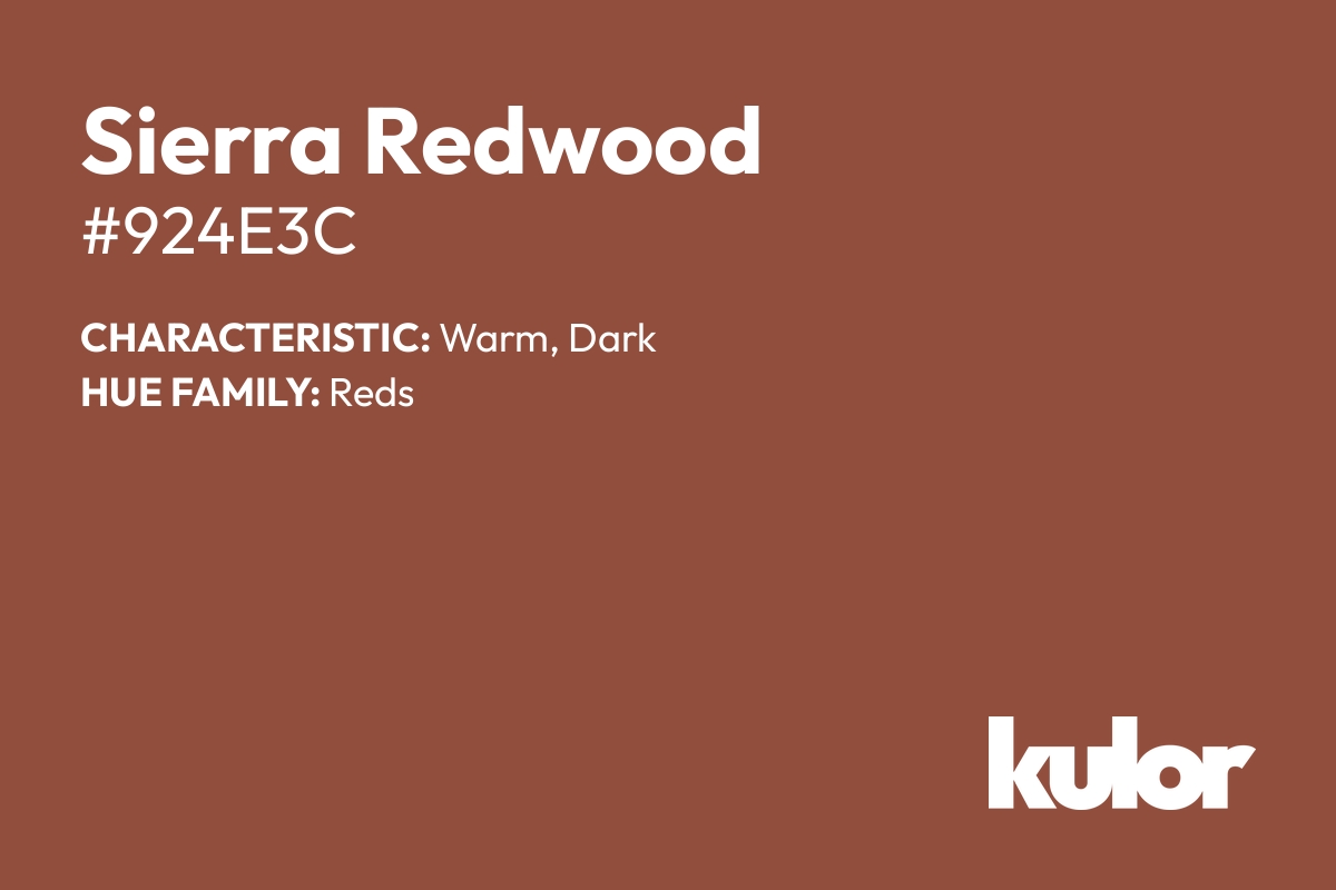 Sierra Redwood is a color with a HTML hex code of #924e3c.