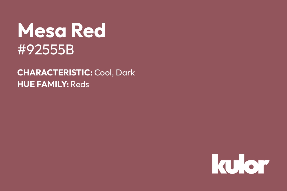 Mesa Red is a color with a HTML hex code of #92555b.