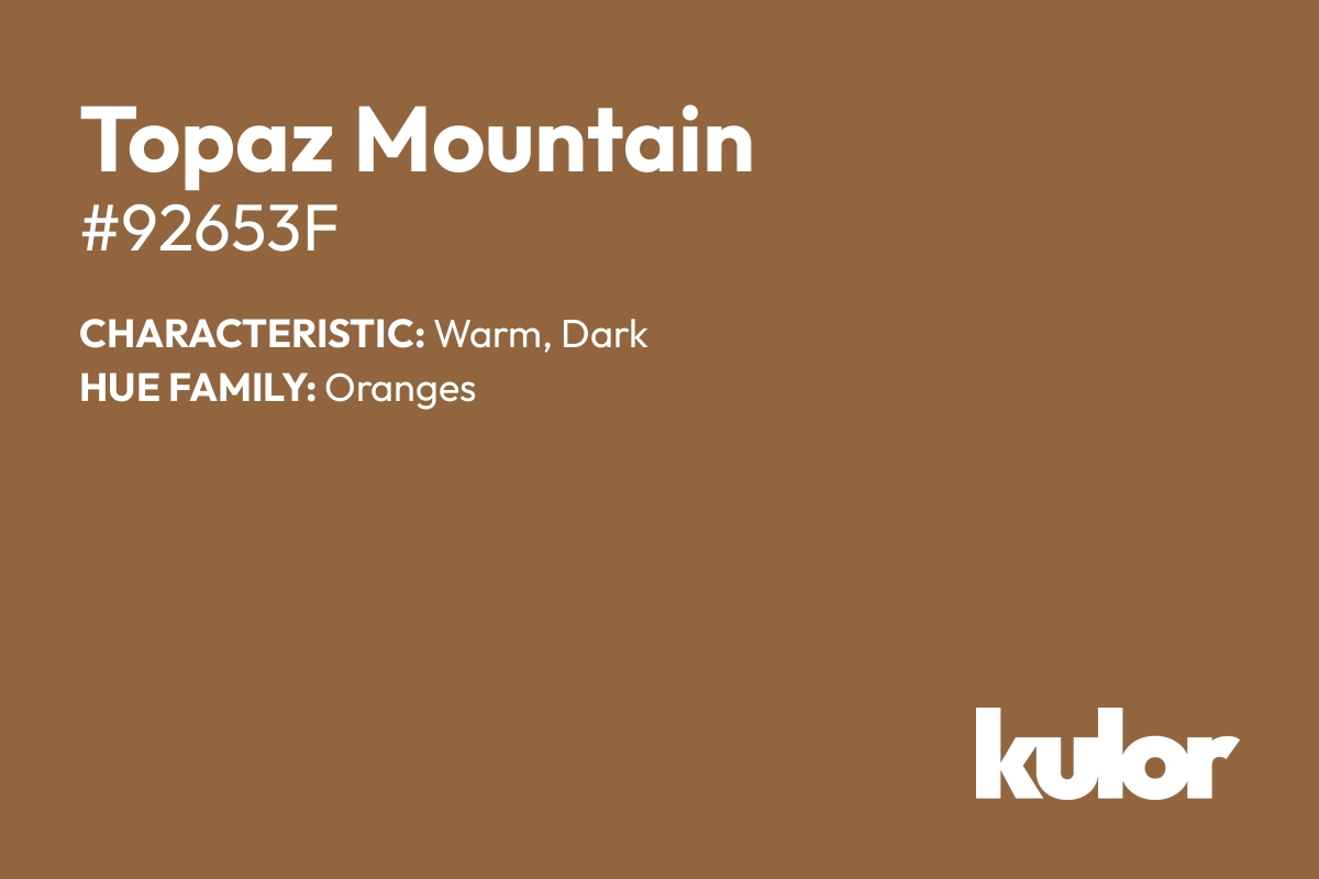 Topaz Mountain is a color with a HTML hex code of #92653f.