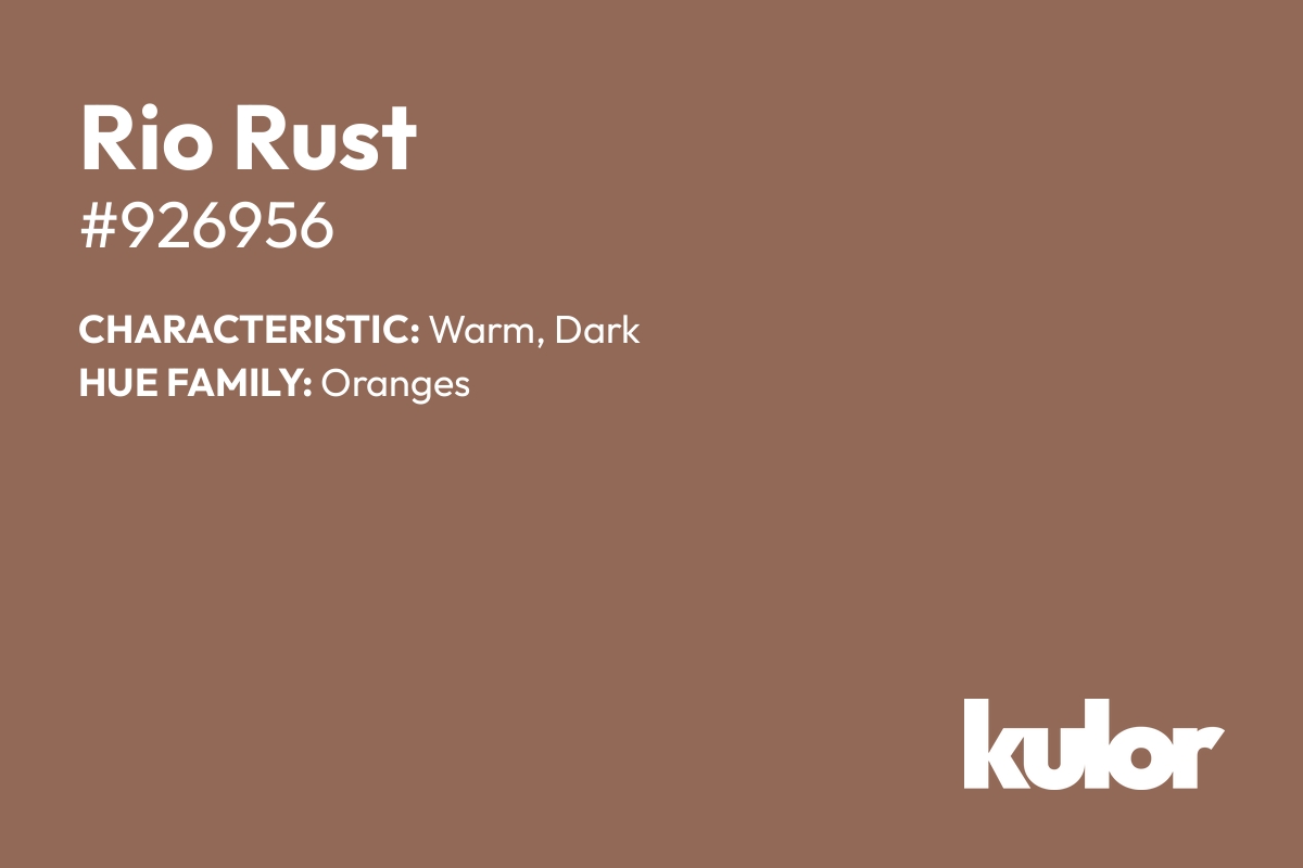 Rio Rust is a color with a HTML hex code of #926956.