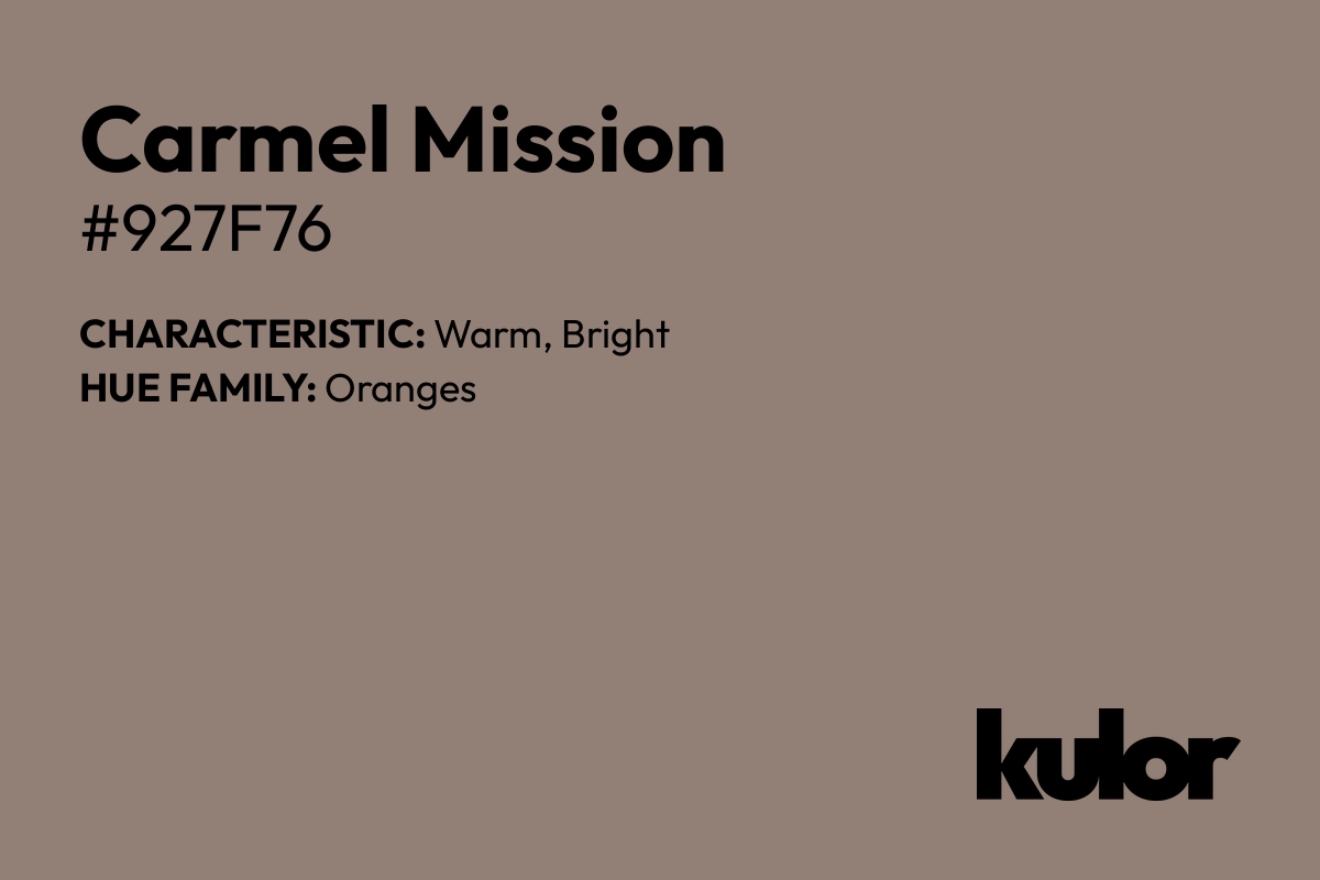 Carmel Mission is a color with a HTML hex code of #927f76.