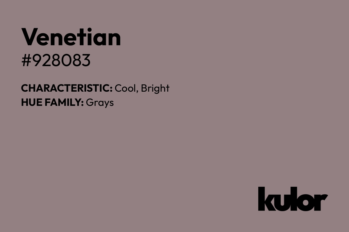 Venetian is a color with a HTML hex code of #928083.