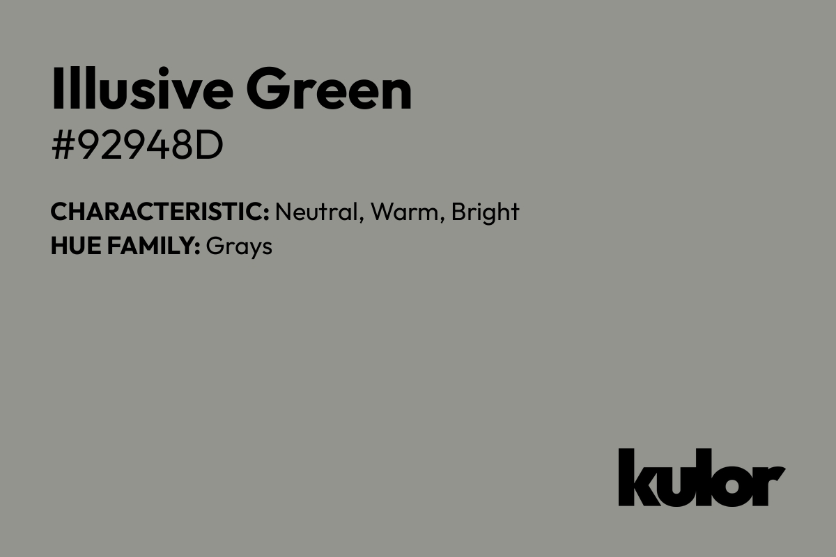 Illusive Green is a color with a HTML hex code of #92948d.