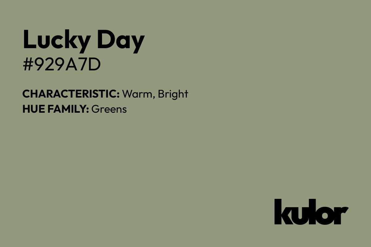 Lucky Day is a color with a HTML hex code of #929a7d.