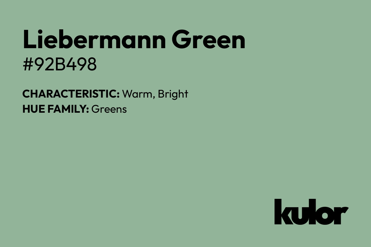 Liebermann Green is a color with a HTML hex code of #92b498.