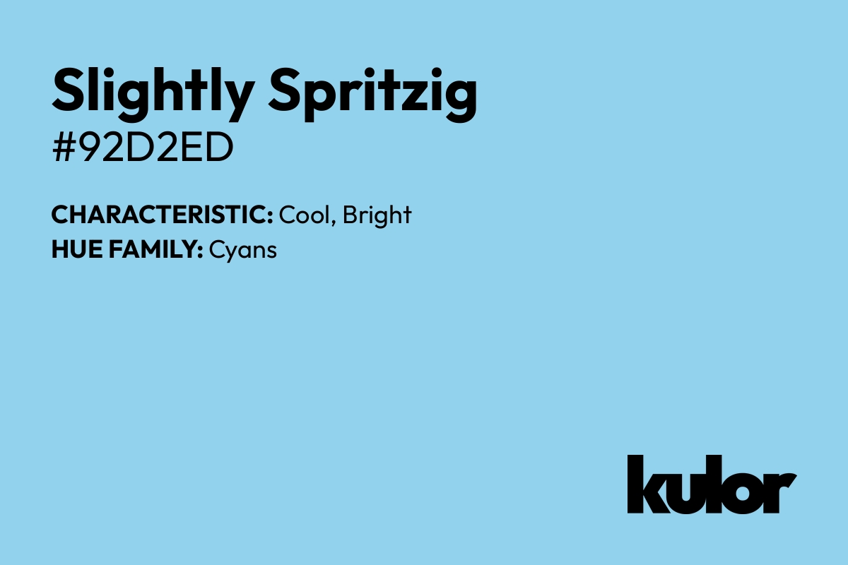 Slightly Spritzig is a color with a HTML hex code of #92d2ed.