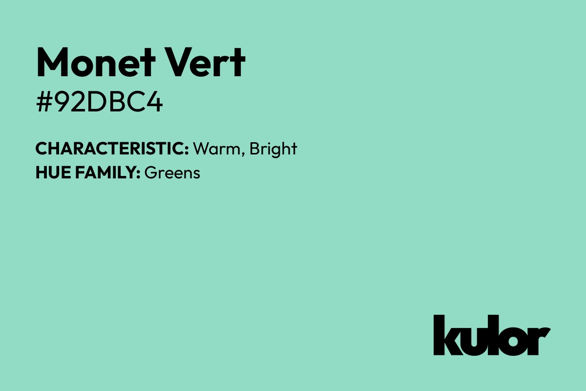 Monet Vert is a color with a HTML hex code of #92dbc4.