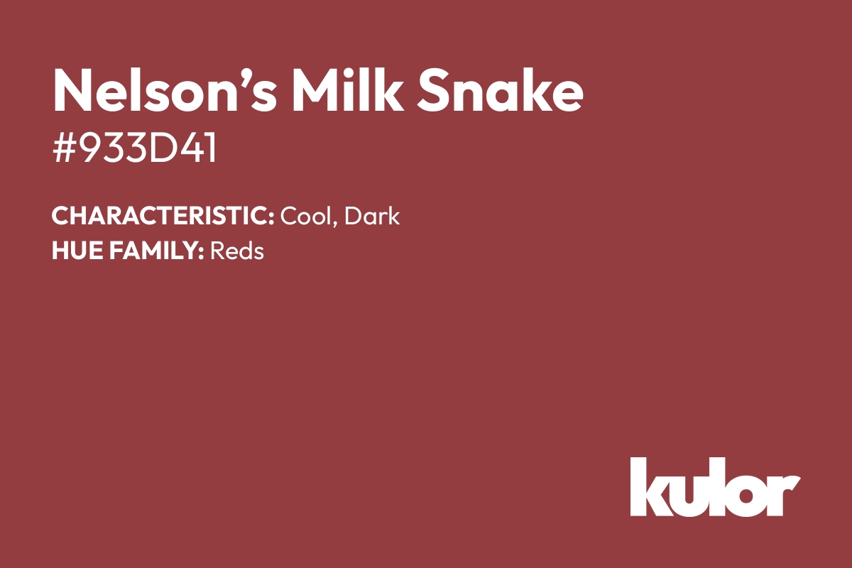 Nelson’s Milk Snake is a color with a HTML hex code of #933d41.