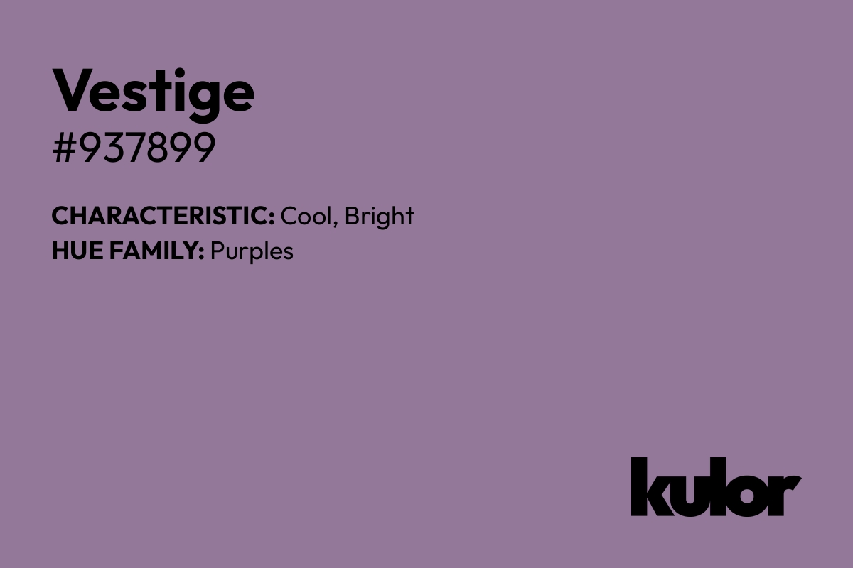 Vestige is a color with a HTML hex code of #937899.