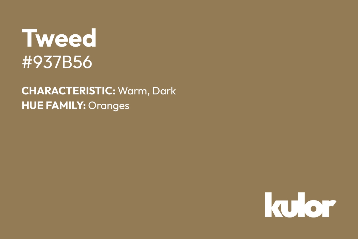 Tweed is a color with a HTML hex code of #937b56.