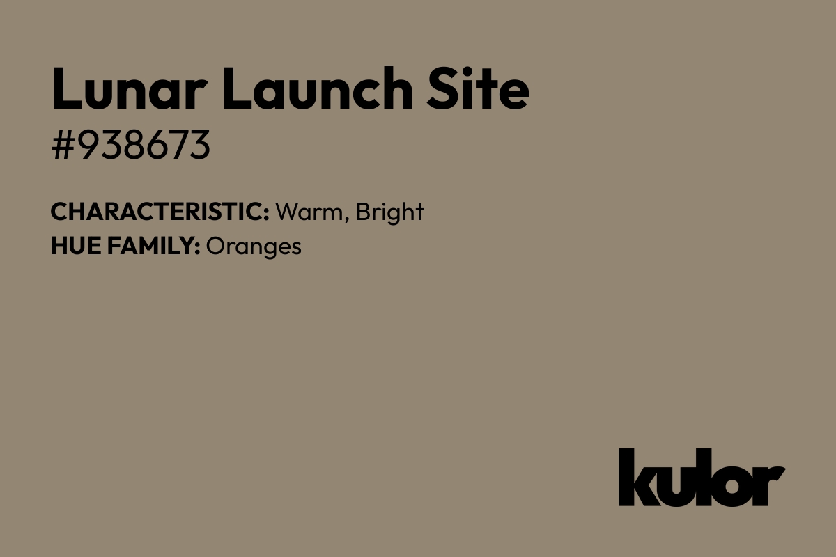 Lunar Launch Site is a color with a HTML hex code of #938673.