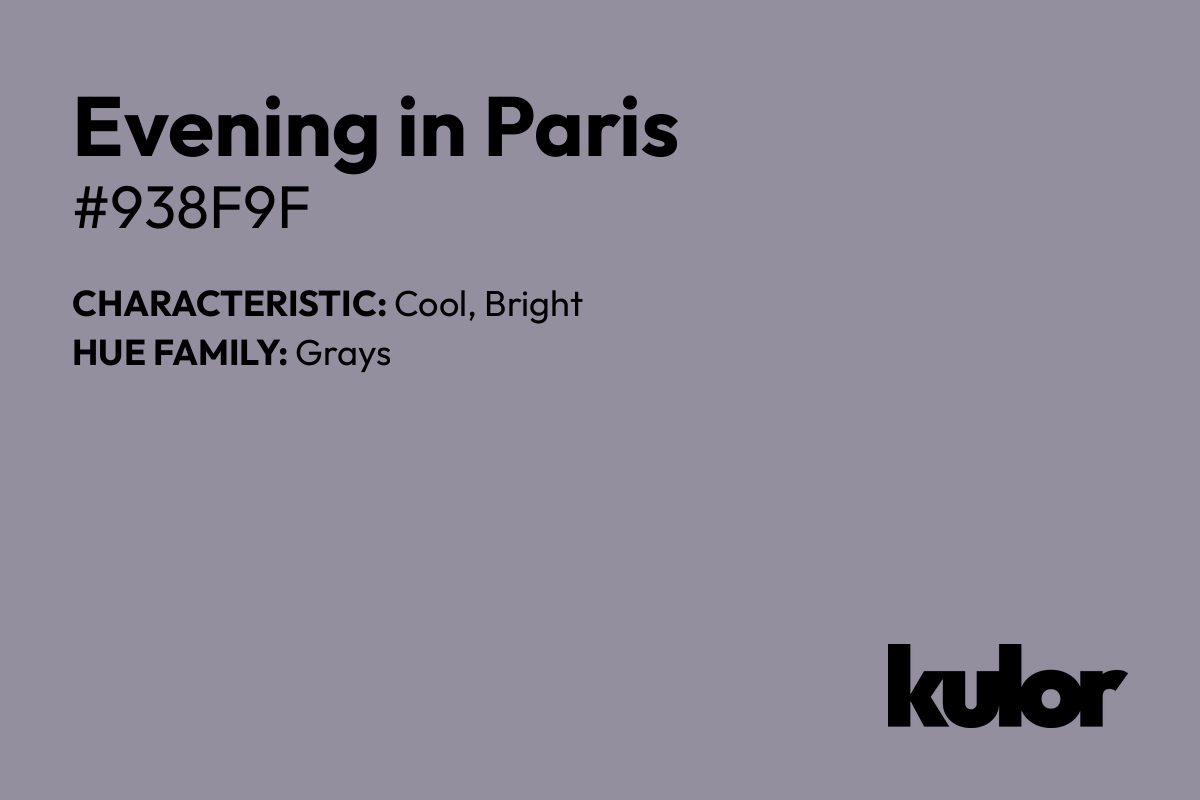 Evening in Paris is a color with a HTML hex code of #938f9f.