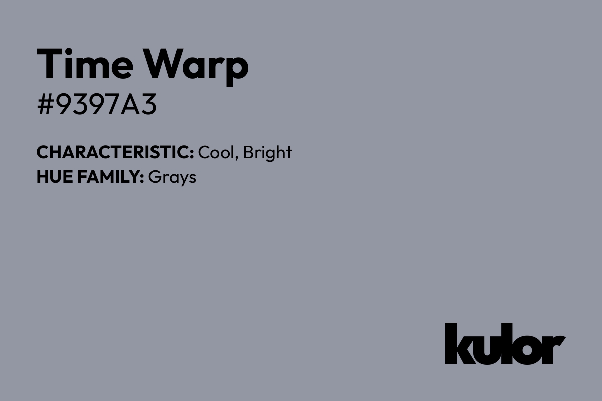 Time Warp is a color with a HTML hex code of #9397a3.