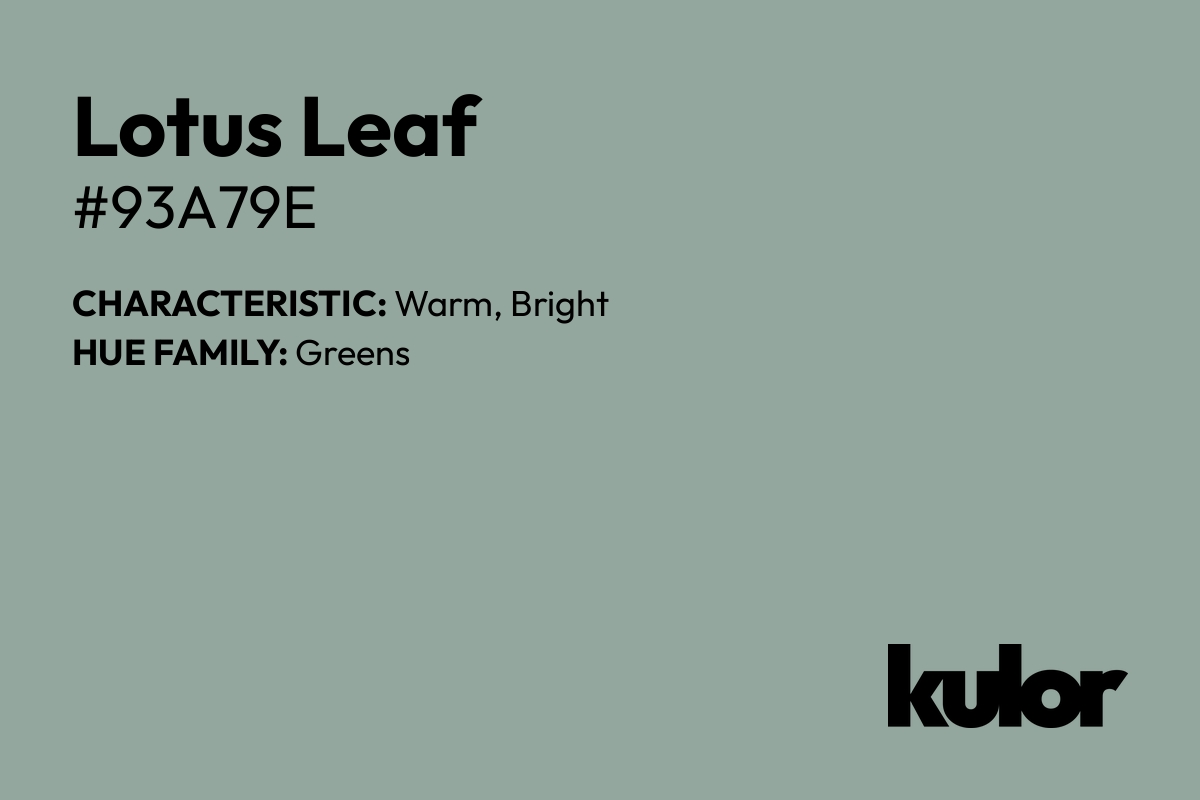 Lotus Leaf is a color with a HTML hex code of #93a79e.