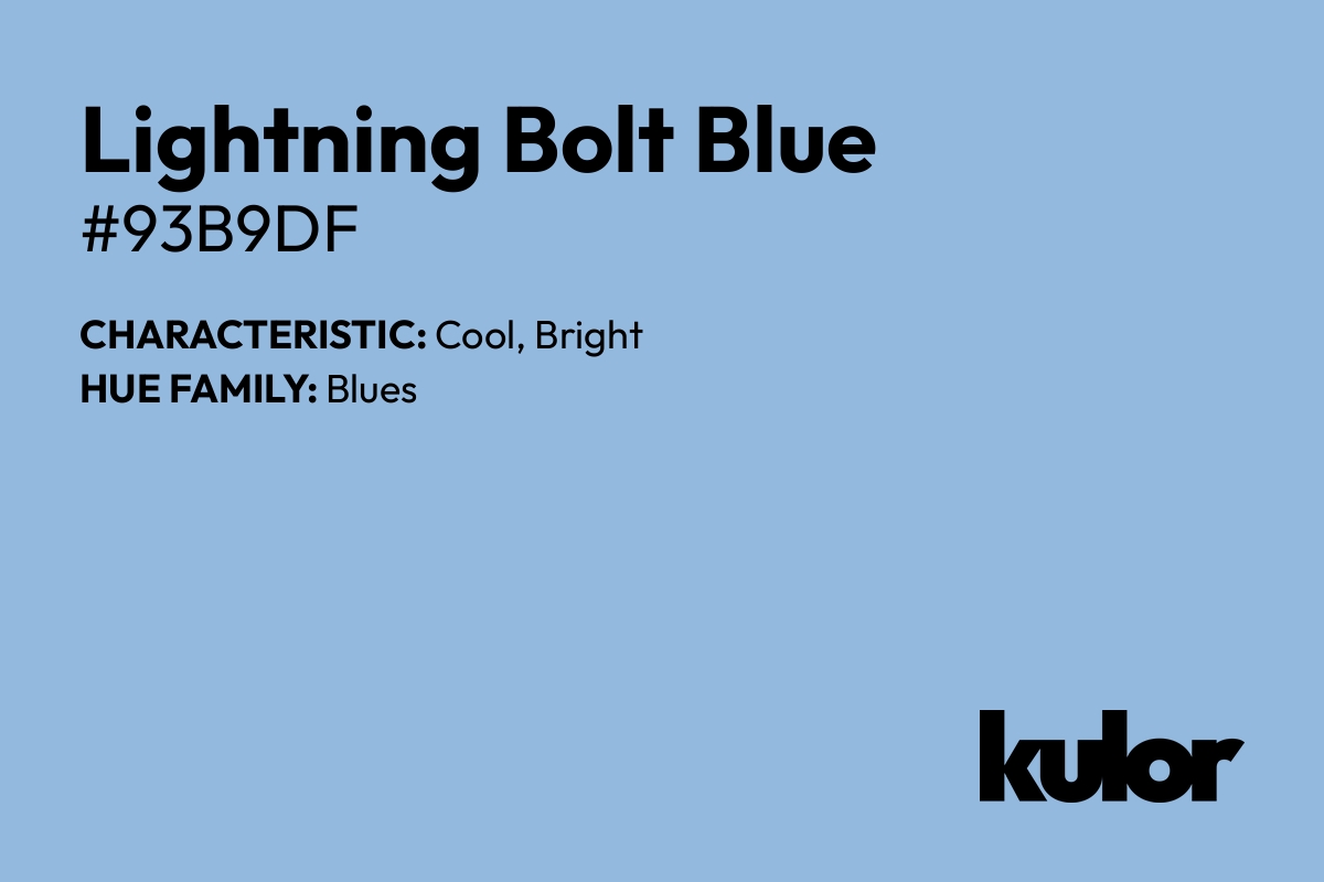 Lightning Bolt Blue is a color with a HTML hex code of #93b9df.