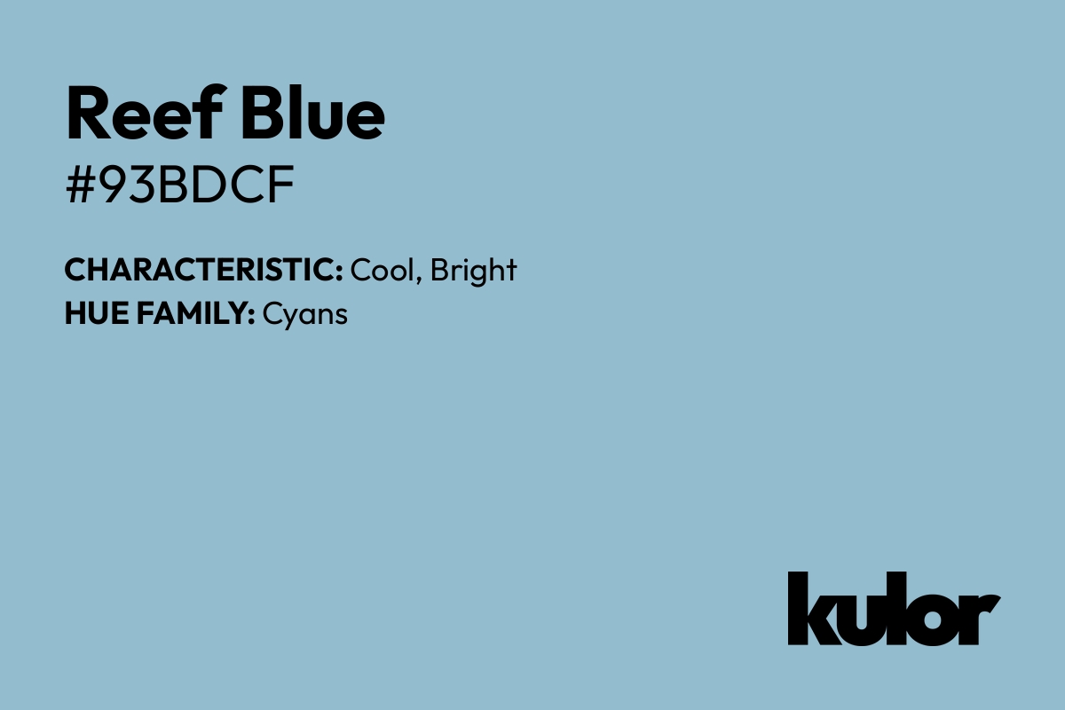 Reef Blue is a color with a HTML hex code of #93bdcf.