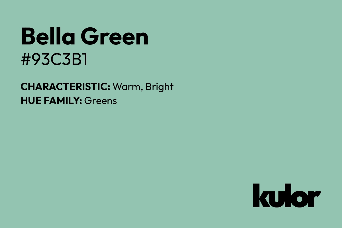 Bella Green is a color with a HTML hex code of #93c3b1.